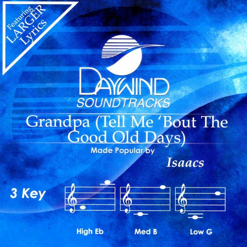 Grandpa Tell Me Bout The Good Old Days by The Isaacs Instrumental Backing Track