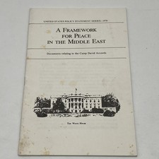 1978 United States Policy Statement FRAMEWORK FOR MIDDLE EAST PEACE Camp David 