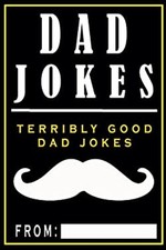 Dad Jokes : Terribly Good Dad Jokes Paperback Share The Love Gift