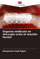 Bhoopendra Singh Rajput | Urgence MéDicale En Chirurgie Orale Et Maxillo-Faciale