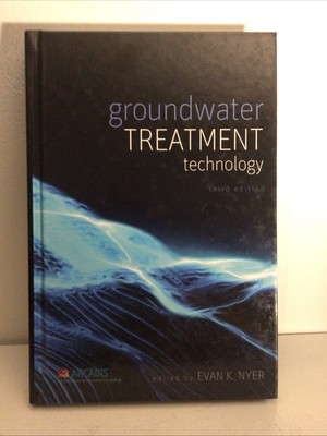 Groundwater Treatment Technology Third Edition Evan K Nyer; Very Good Condition