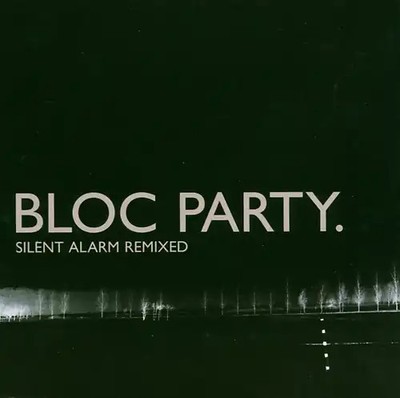 Bloc Party - Silent Alarm Remixed