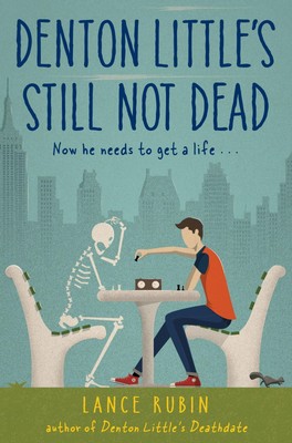 Denton Little's Still Not Dead (Denton Little Series)