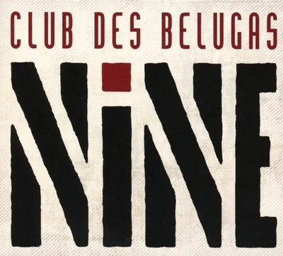 Nine | Club Des Belugas | Deutsch | Audio-CD | CD | 2016 | Nova MD
