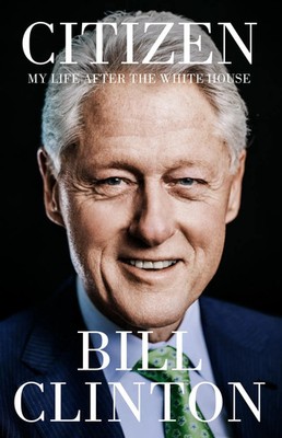 Citizen | My Life After the White House | President Bill Clinton | Buch | X