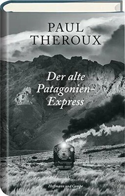 Der alte Patagonien-Express Buch HOFFMANN UND CAMPE VERLAG GmbH