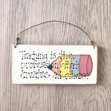 Rustic Wooden Sign Teaching Quote Vtg Wall Decor Teacher Gift Solid Wood 6.75x3"