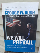 We Will Prevail : President George W. Bush   A National Review Book   Hardback