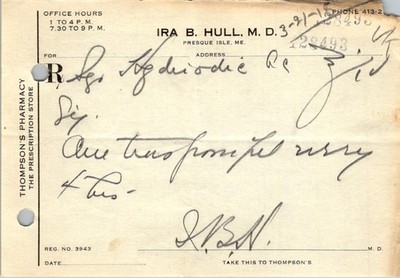 1916 Dr Ira B Hull Prescription Script - Thompson's Pharmacy Presque Isle ME