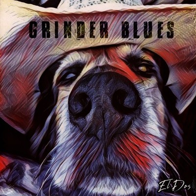 Grinder Blues - El Dos (Vinyl LP - 2021 - EU - Original)