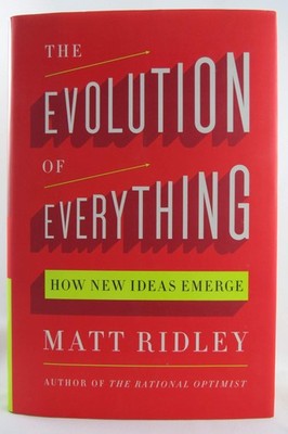 The Evolution of Everything: How New Ideas Emerge - hardcover Ridley, Matt