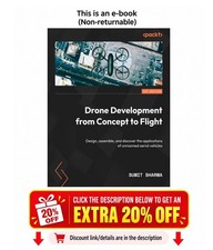 Drone Development from Concept to Flight: Design, assemble, Sumit Sharma