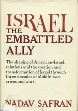 Israel--The Embattled Ally by Safran