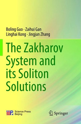 The Zakharov System and its Soliton Solutions Boling Guo (u. a.) Taschenbuch ix