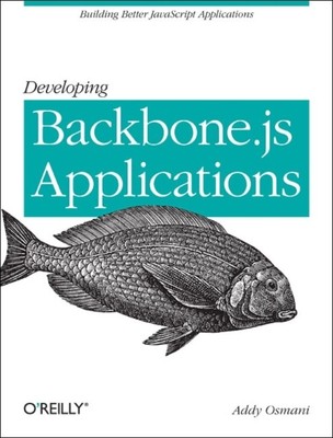 Osmani - Developing Backbone.Js Applications  Building Better JavaScr - C9000z