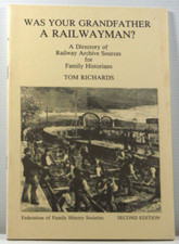 Was Your Grandfather a Railwayman By Tom Richards 1990 Railway Archive Sources
