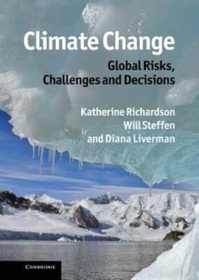 Climate Change: Global Risks, Challenges and Decisions by Katherine Richardson