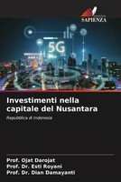 Ojat Darojat (U. A.) | Investimenti Nella Capitale Del Nusantara | Taschenbuch