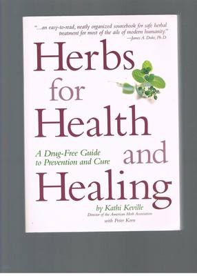 Herbs For Health And Healing: A Drug-Free Guide to Prevention and Cure - pap...