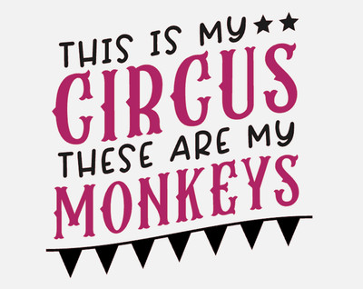 This Is My Circus These Are My Monkeys Vinyl Decal Sticker Multicolor a4062