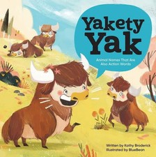 Yakety Yak Animal Names That Are Also Action Words | Kathy Broderick | Buch