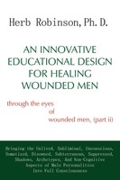 Herb Robinson | An Innovative Educational Design For Healing Wounded Men | Buch