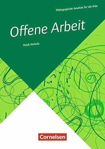 Pädagogische Ansätze für die Kita: Offene Arbeit (4. Auflage): Buch Buch