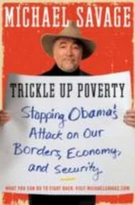 Trickle Up Poverty: Stopping Obama's Attack on Our Borders, Economy, and...