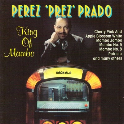 Perez 'Prez' Prado - King Of Mambo CD neuwertig  (O 524)