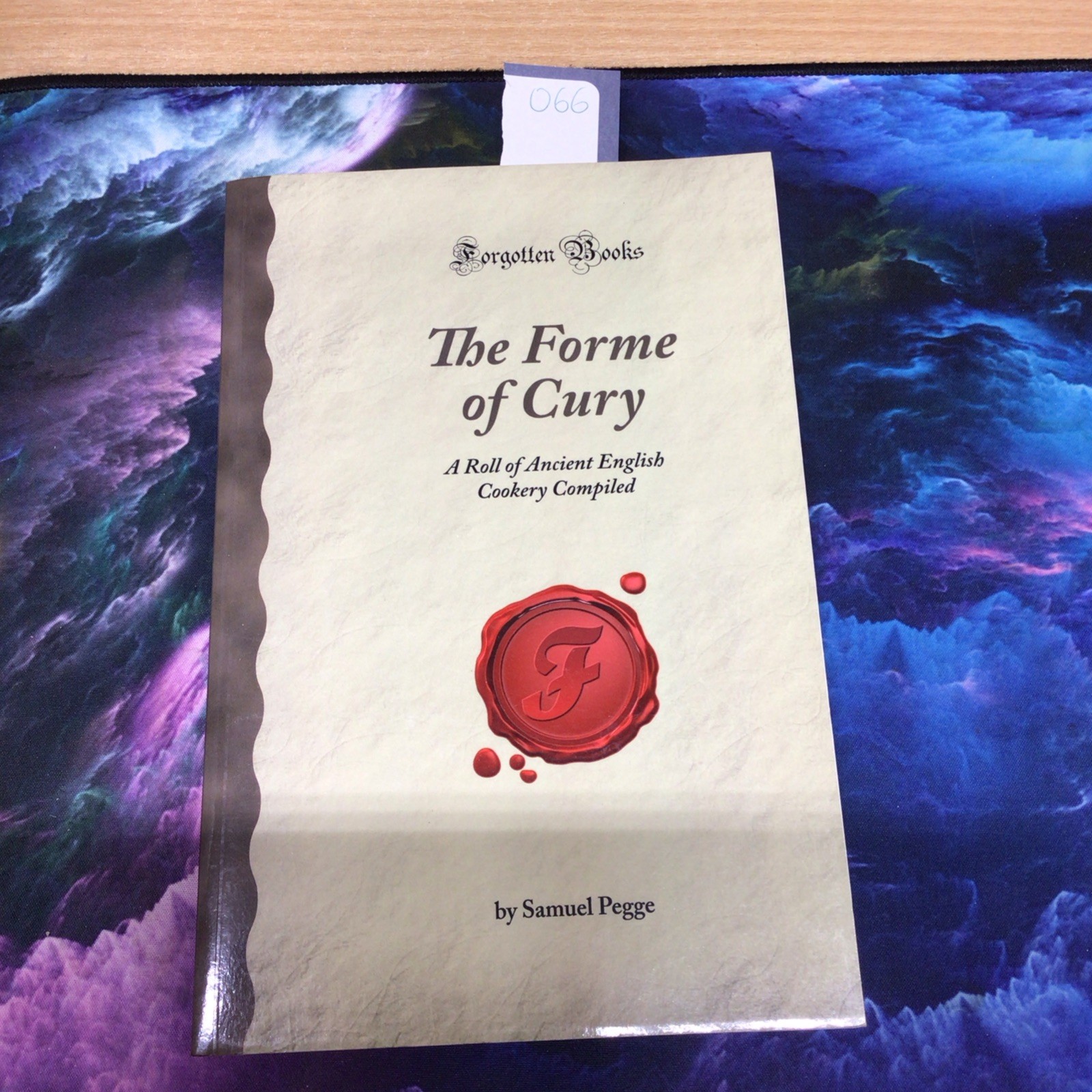The Forme of Cury A Roll of Ancient English Cookery Compiled Forgotten Books