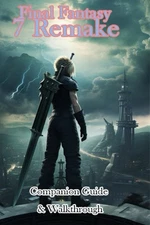 Final Fantasy 7 Remake Companion Guide & Walkthrough