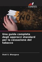 Stuti S. Bhargava (U. A.) | Una Guida Completa Degli Approcci Standard Per La...