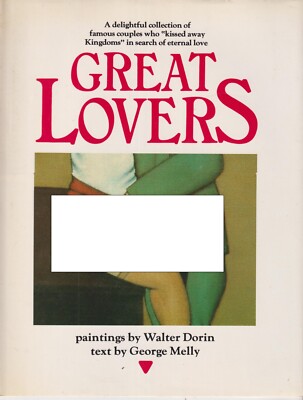 Great Lovers by George Melly Paintings by Walter Dorin  (Hardcover: Literature,