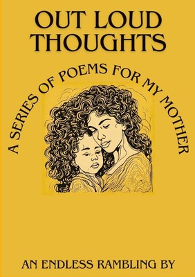 Out Loud Thoughts A Series of Poems for My Mother Paperback by M K Bacchus