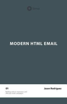 Modern HTML Email (Second Edition) - Paperback By Rodriguez, Jason - VERY GOOD