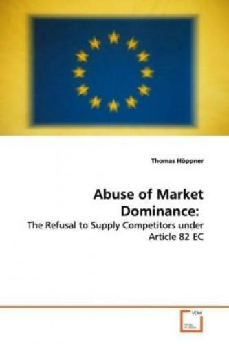 Thumbnail - Abuse Of Market Dominance: The Refusal To Supply Competitors Under