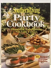The Southern Living Party Cookbook: Home style Entertaining With Family Friends