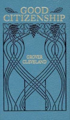 Good Citizenship; Books of America- hardcover, 1557094322, Grover Cleveland, new