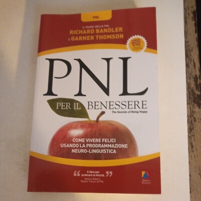 PNL per il benessere di Richard Bandler Garner Thomson 2012 Unicomunicazione.it