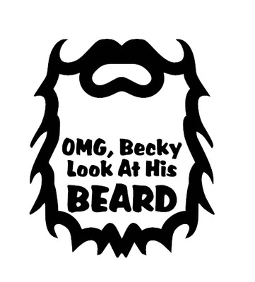 OMG Becky Look at His Beards Dad Bearded Decal Gift Vinyl Free    Buy 2 Get 1