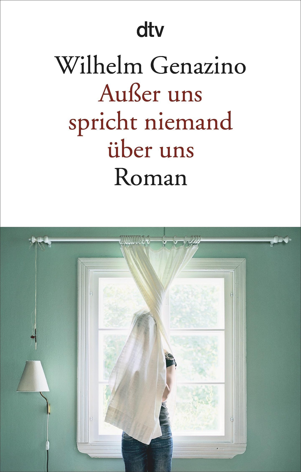 Außer Uns Spricht Niemand Über Uns, Wilhelm Genazino