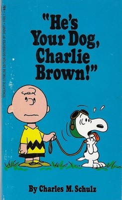 He´s Your Dog, Charlie Brown by Charles M. Schulz / Scholastic Books USA 1970