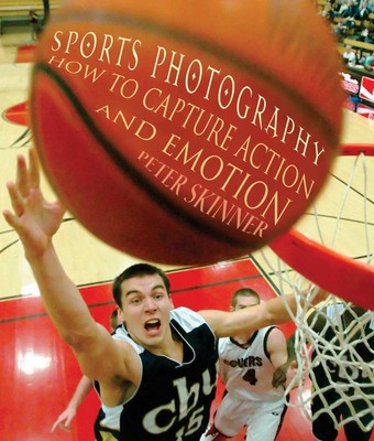 Sports Photography: How to Capture Action and Emotion (USED)