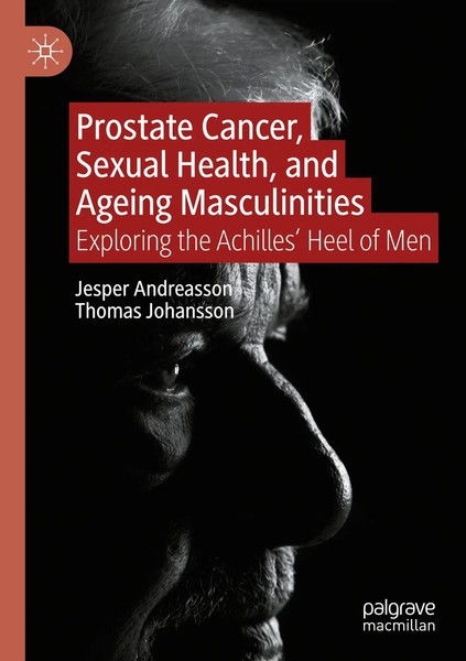 Prostate Cancer, Sexual Health, And Ageing Masculinities Andreasson (U. A.) Buch-image