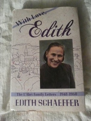 WITH LOVE, EDITH: THE L'ABRI FAMILY LETTERS By Edith Schaeffer - Hardcover *VG+*