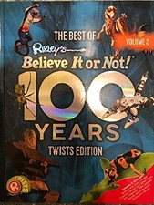 The Best of Ripleys Believe It or Not, 100 Years Twists Edition (Volume 2) by R