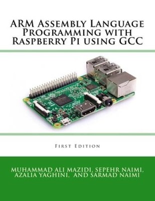ARM Assembly Language Programming with Raspberry Pi using GCC - Paperback - GOOD