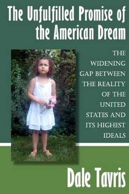 The Unfulfilled Promise of the American Dream: The Widening Gap between the Real