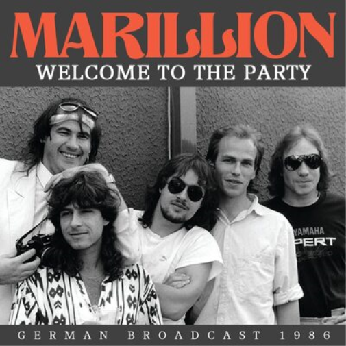Marillion Welcome to the Party: German Broadcast 1986 (CD) Album