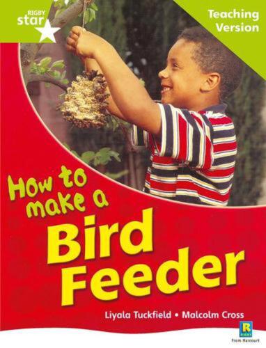 Rigby Star Non-fiction Guided Reading Green Level: How to make a bird feeder Tea - Picture 1 of 1